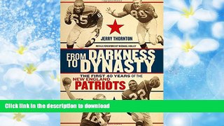 Hardcover From Darkness to Dynasty: The First 40 Years of the New England Patriots