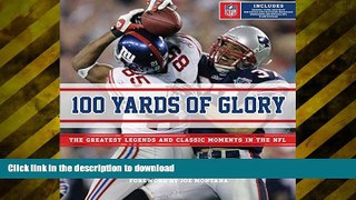Read Book 100 Yards of Glory: The Greatest Moments in NFL History Kindle eBooks