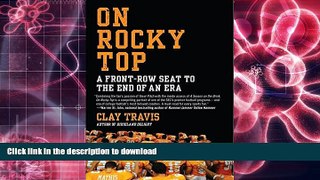 Hardcover On Rocky Top: A Front-Row Seat to the End of an Era Kindle eBooks