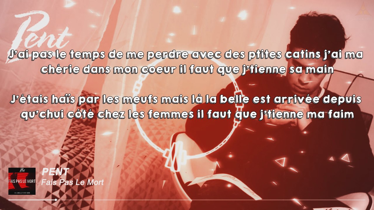PENT - FAIS PAS LE MORT (PAROLES)