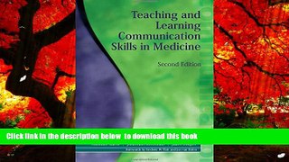 PDF [FREE] DOWNLOAD  Teaching and Learning Communication Skills in Medicine, 2nd Edition READ ONLINE