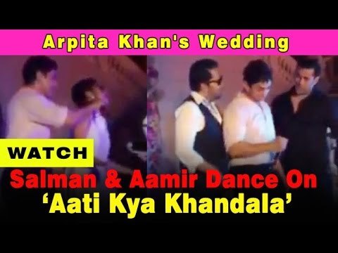 Leaked: Aamir Khan & Salman Khan Dance On 'Aati Kya Khandala' At Arpita Khan's Wedding