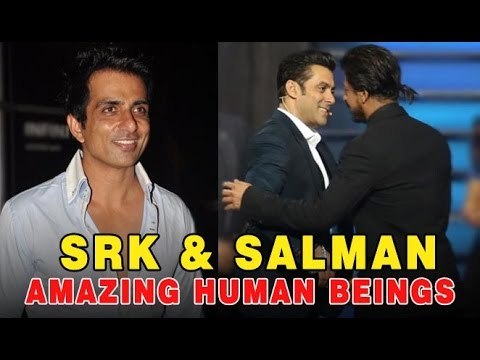 Sonu Sood: 'Both Shah Rukh Khan and Salman Khan are amazing human beings'