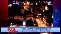 Martha Quiñónez lamenta lo ocurrido en Esmeraldas y teme por sus familiares