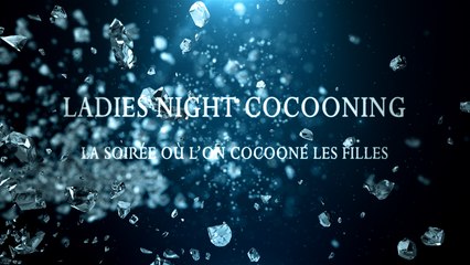 Ladies Night Cocooning 23 Décembre 2016