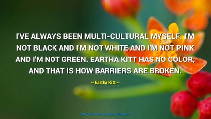 Eartha Kitt Quotes #3