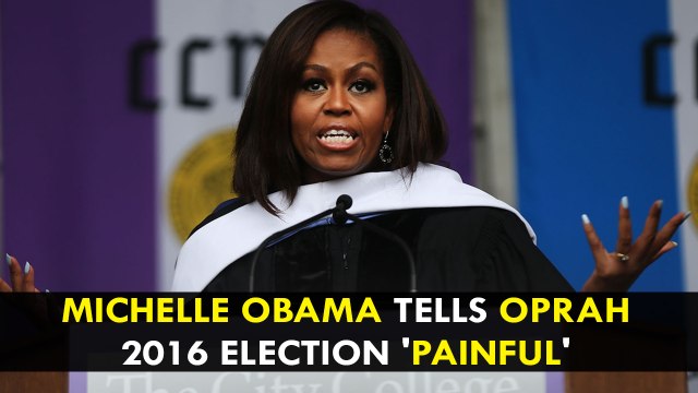 Michelle Obama tells Oprah 2016 election 'painful'