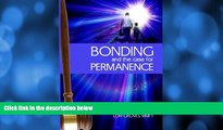 Buy James A. Kenny Bonding and the Case for Permanence: Preventing mental illness, crime, and