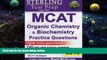 Price Sterling Test Prep MCAT Organic Chemistry   Biochemistry Practice Questions: High Yield MCAT