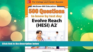 Price McGraw-Hill Education 500 Evolve Reach (HESI) A2 Questions to Know by Test Day Kathy A.