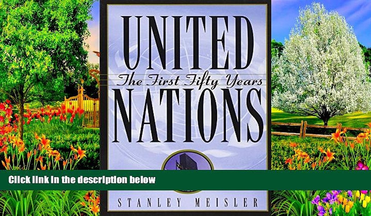 Buy Stanley Meisler United Nations: The First Fifty Years Full Book Epub