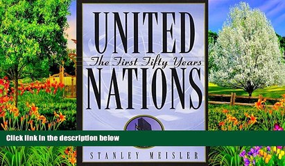 Buy Stanley Meisler United Nations: The First Fifty Years Full Book Epub