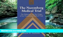 Buy Horst H. Freyhofer The Nuremberg Medical Trial: The Holocaust and the Origin of the Nuremberg