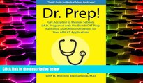 Best Price Dr. Prep!: Get Accepted to Medical Schools (M.D. programs) with the Best MCAT Prep,