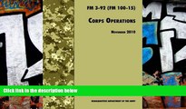 Price Corps Operations: The Official U.S. Army Field Manual FM 3-92 (FM 100-15), 26th November