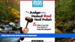 PDF [FREE] DOWNLOAD  The Judge Who Hated Red Nail Polish: And Other Crazy but True Stories of Law