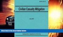 Best Price Civilian Casualty Mitigation (ATTP 3-37.31) Department of the Army For Kindle