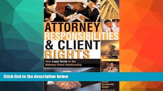 Buy  Attorney Responsibilities and Client Rights: Your Legal Guide to the Attorney-Client