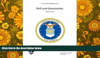 Price Air Force Manual AFMAN 36-2203 Drill and Ceremonies November 2013 United States Government