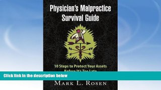 Buy NOW  Physician s Malpractice Survival Guide: 0 Steps to Protect Your Assets Before It s Too