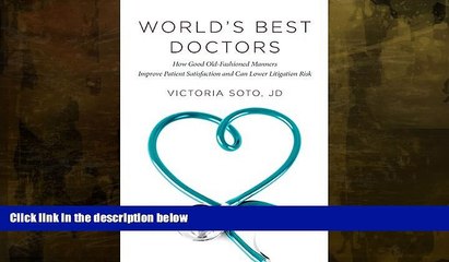 Buy  World s Best Doctors: How Good Old-Fashioned Manners Improve Patient Satisfaction and Can