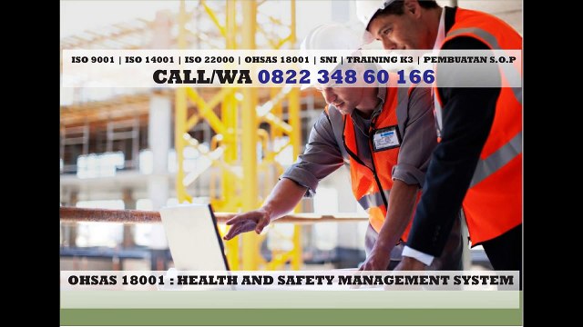 Call +62 822 348 60 166 ( TSEL ) Pembuatan OHSAS 18001