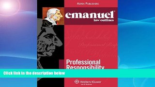 Buy NOW  Emanuel Law Outlines: Professional Responsibility (The Emanuel Law Outlines Series) James