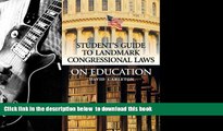 BEST PDF  Landmark Congressional Laws on Education (Student s Guide to Landmark Congressional