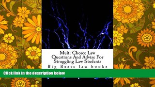 Price Multi Choice Law Questions And Advise For Struggling Law Students: Academic tutorial for