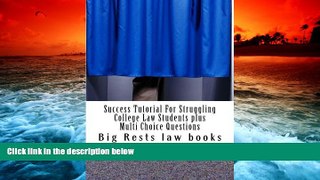 Price Success Tutorial For Struggling College Law Students plus Multi Choice Questions: - highly