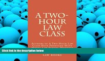 Best Price A Two-Hour Law Class: Authors of A Two-Hour Law Class Have Produced Many Model Law