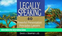 Online David J. Dempsey Legally Speaking: 40 Powerful Presentation Principles Lawyers Need to Know