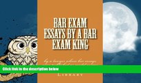 Price Bar Exam Essays By A Bar Exam King: by a lawyer whose bar essays were published as model