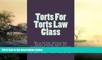 Price Torts For Torts Law Class: By a writer whose bar exam essays were all published as model