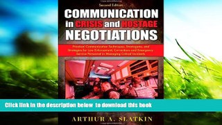 PDF [DOWNLOAD] Communication in Crisis and Hostage Negotiations: Practical Communication