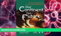 BEST PDF  Our Continent Our Future. African Perspectives on Structural Adjustment TRIAL EBOOK
