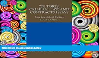 Price 75% Torts, Criminal law, and Contracts Essays: Easy Law School Reading - LOOK INSIDE! Ezi