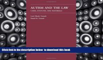 PDF [DOWNLOAD] Autism and the Law: Cases, Statutes, and Materials (Law Casebook) FOR IPAD