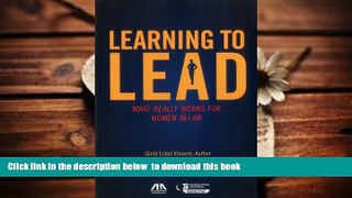 PDF [DOWNLOAD] Learning to Lead: What Really Works for Women in Law BOOK ONLINE