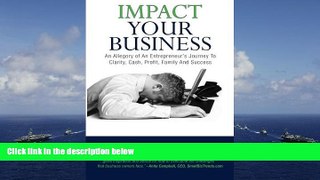 Best Price Impact Your Business: An allegory of an entrepreneur s journey to clarity, cash,