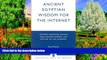 Buy Anna Mancini Ancient Egyptian Wisdom for the Internet: Ancient Egyptian Justice and Ancient