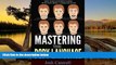 Read Online Josh Cantrell Mastering the Body Language: How to Read People s Mind with Nonverbal