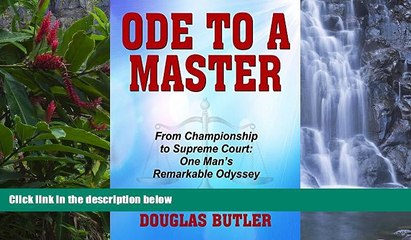 Buy Douglas Butler Ode to a Master: From Championship to Supreme Court: One Man s Remarkable