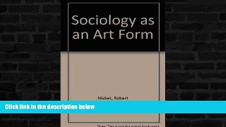 Buy NOW  Sociology as an Art Form Robert A. Nisbet  Full Book