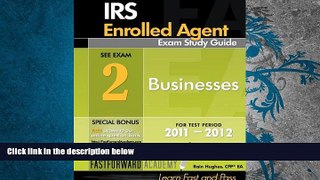 Best Price IRS Enrolled Agent Exam Study Guide 2011-2012, Part 2: Businesses, with Free Online