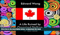 PDF [FREE] DOWNLOAD  A Life Ruined by Organized Stalking in Canada READ ONLINE