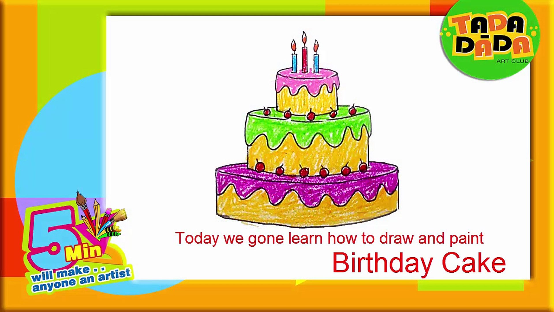 Learn How To Draw A Birthday Cake Step By Step Kids Drawing Tada Dada Art Club Video Dailymotion