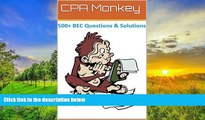 Best Price CPA Monkey - 500  Multiple Choice Questions for Business Enviroment   Concepts (BEC)