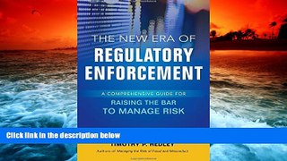 Best Price The New Era of Regulatory Enforcement: A Comprehensive Guide for Raising the Bar to