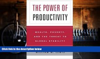 Buy William W. Lewis The Power of Productivity: Wealth, Poverty, and the Threat to Global
